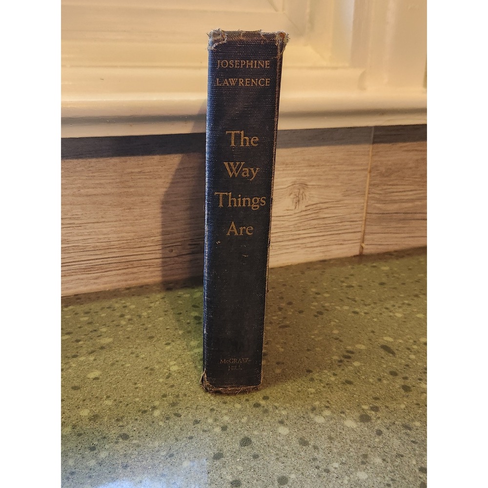 The Way Things Are Josephine Lawrence 1950 RARE